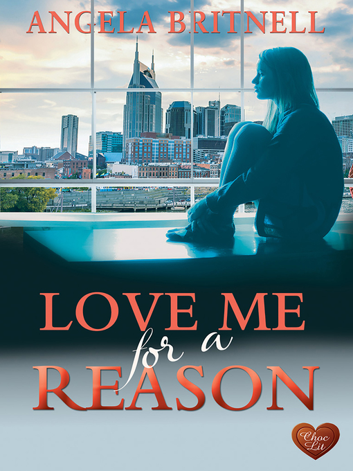 Title details for Love Me for a Reason by Angela Britnell - Available